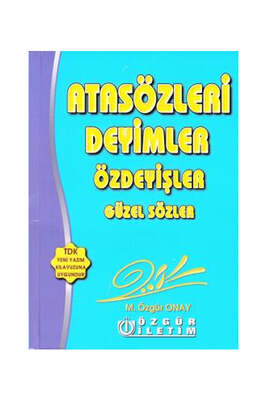 Özgür İletim Atasözleri ve Deyimler - 1