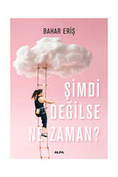 Alfa Yayınları Şimdi Değilse Ne Zaman - Alfa Yayınları