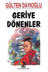 Geriye Dönenler Altın Kitaplar - Altın Kitaplar Yayınevi