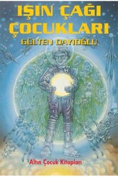 Işın Çağı Çocukları Altın Kitaplar - Altın Kitaplar Yayınevi