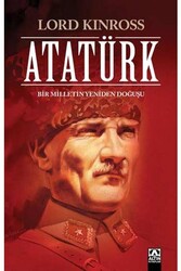 Atatürk Bir Milletin Yeniden Doğuşu Altın Kitaplar - Altın Kitaplar Yayınevi