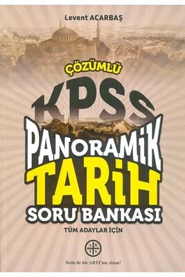 Artı Eğitim ve Kariyer Merkezi KPSS Tüm Adaylar için Panoramik Tarih Çözümlü Soru Bankası - 1