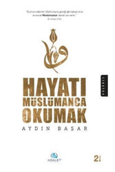 Hayatı Müslümanca Okumak Asalet Yayınları - Asalet Yayınları