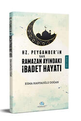 Hz. Peygamber (s.a.v)'in Ramazan Ayındaki İbadet Hayatı Asalet Yayınları - Asalet Yayınları