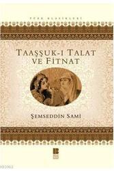 Taaşşuk ı Talat ve Fitnat Bilge Kültür Sanat - Bilge Kültür Sanat