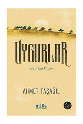 Bilge Kültür Sanat Uygurlar - Bilge Kültür Sanat