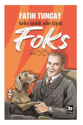 Bilgi Yayınevi Tarihe Tanıklık Eden Köpek Foks - Bilgi Yayınevi