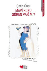Mavi Kuşu Gören Var Mı? Can Çocuk Yayınları - Can Çocuk Yayınları