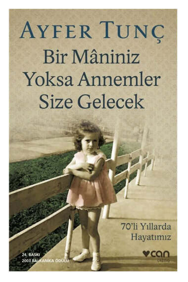 Can Yayınları Bir Maniniz Yoksa Annemler Size Gelecek - 1