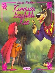 Kırmızı Başlıklı Kız - Dünya Masalları Çiçek Yayınevi - Çiçek Yayınevi