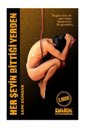 Dark İstanbul Her Şeyin Bittiği Yerden - Dark İstanbul