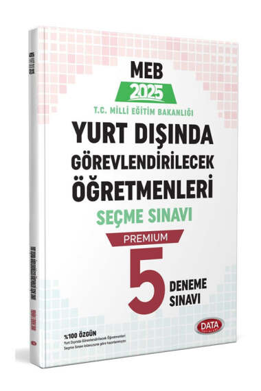 Data Yayınları 2025 MEB Yurt Dışında Görevlendirilecek Öğretmenleri Seçme Sınavı Premium 5 Deneme Sınavı - 1