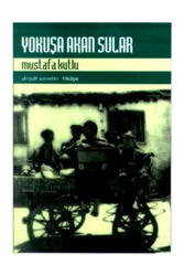 Dergah Yayınları Yokuşa Akan Sular - Dergah Yayınları