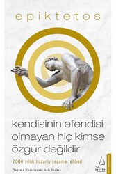 Kendisinin Efendisi Olmayan Hiç Kimse Özgür Değildir Epiktetos Destek Yayınları - Destek Yayınları