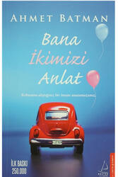 Bana İkimizi Anlat Destek Yayınları - Destek Yayınları