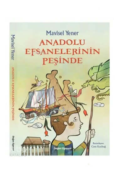 Doğan Çocuk Anadolu Efsanelerinin Peşinde - 1