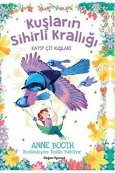 Kuşların Sihirli Krallığı Kayıp Çit Kuşları Doğan Egmont Yayıncılık - Doğan Egmont Yayıncılık