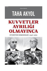 Doğan Kitap Yayınları Kuvvetler Ayrılığı Olmayınca Otoriter Demokrasi 1946 1960 - Doğan Kitap
