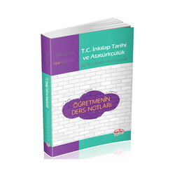 ​Editör Yayınları Ortaöğretim T.C. İnkılap Tarihi ve Atatürkçülük Öğretmenin Ders Notları - Editör Yayınları