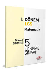 Editör Yayınları LGS 1.Dönem Matematik Tamamı Çözümlü 5 Deneme Sınavı - Editör Yayınları