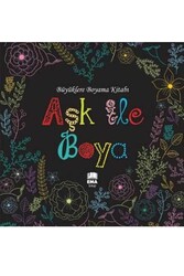 ​Ema Kitap Aşk ile Boya Büyüklere Boyama Kitabı - Ema Kitap