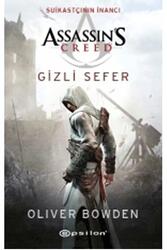 Assassin's Creed Suikastçının İnancı Gizli Sefer Epsilon Yayınları - Epsilon Yayınevi
