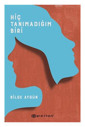 Epsilon Yayınevi Hiç Tanımadığım Biri - Epsilon Yayınevi