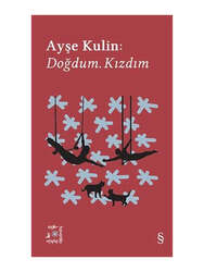 Everest Yayınları Ayşe Kulin: Doğdum, Kızdım - Everest Açıkhava 19 - Everest Yayınları