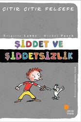 Şiddet ve Şiddetsizlik Çıtır Çıtır Felsefe Dizisi Günışığı Kitaplığı - Günışığı Kitaplığı