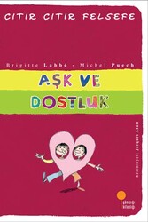 Aşk ve Dostluk Çıtır Çıtır Felsefe Dizisi Günışığı Kitaplığı - Günışığı Kitaplığı