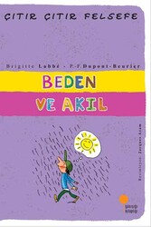 Beden ve Akıl Çıtır Çıtır Felsefe Dizisi Günışığı Kitaplığı - Günışığı Kitaplığı