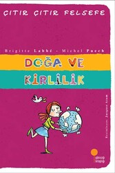 Doğa ve Kirlilik Çıtır Çıtır Felsefe Dizisi Günışığı Kitaplığı - Günışığı Kitaplığı