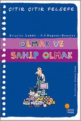 Olmak ve Sahip Olmak Çıtır Çıtır Felsefe Dizisi Günışığı Kitaplığı - Günışığı Kitaplığı