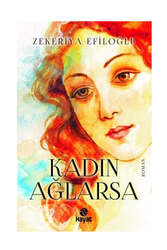 Hayat Yayınları Kadın Ağlarsa - Hayat Yayınları