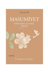 Hayy Kitap Masumiyet ; Kalbe Emanet Çocukluk... Yalnızlık - Hayy Kitap