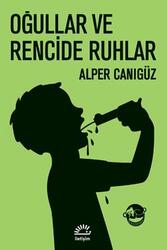 Oğullar ve Rencide Ruhlar İletişim Yayınları - İletişim Yayınları