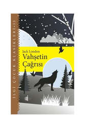 İlgi Kültür Sanat Yayınları Vahşetin Çağrısı - İlgi Çocuk Klasikleri 13 - İlgi Kültür Sanat Yayıncılık