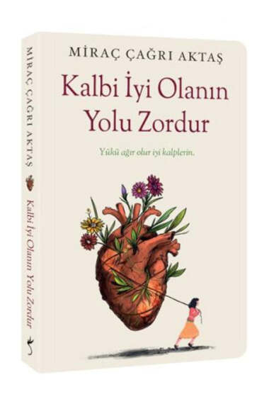 İndigo Kitap Kalbi İyi Olanın Yolu Zordur - 1