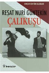 Çalıkuşu Gençler İçin Türk Klasikleri İnkılap Kitabevi - İnkılap Kitabevi