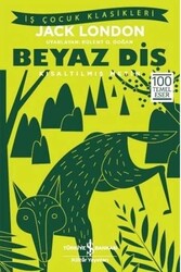 ​Beyaz Diş Kısaltılmış Metin İş Bankası Kültür Yayınları - İş Bankası Kültür Yayınları