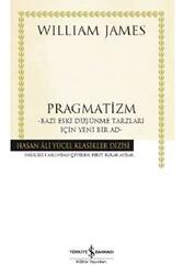 Pragmatizm Bazı Eski Düşünme Tarzları İçin Yeni Bir Ad Hasan Ali Yücel Klasikleri İş Bankası Kültür Yayınları - İş Bankası Kültür Yayınları