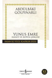 Yunus Emre Hayatı ve Bütün Şiirleri Hasan Ali Yücel Klasikleri İş Bankası Kültür Yayınları - İş Bankası Kültür Yayınları