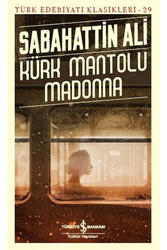 Kürk Mantolu Madonna Türk Edebiyatı Klasikleri 29 İş Bankası Kültür Yayınları - İş Bankası Kültür Yayınları