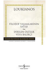 İş Bankası Kültür Yayınları Filozof Yaşamlarının Satışı - Dirilen Ölüler veya Balıkçı - İş Bankası Kültür Yayınları