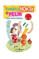 İş Bankası Kültür Yayınları Kanatlı Nokta ve Pelin - İş Bankası Kültür Yayınları