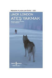 İş Bankası Kültür Yayınları Ateş Yakmak - İş Bankası Kültür Yayınları