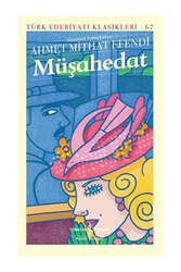 İş Bankası Kültür Yayınları Müşahedat - Türk Edebiyatı Klasikleri 67 - İş Bankası Kültür Yayınları