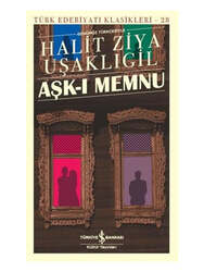 İş Bankası Kültür Yayınları Aşk-I Memnu (Günümüz Türkçesiyle) - İş Bankası Kültür Yayınları