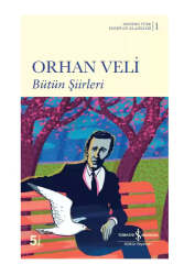 İş Bankası Kültür Yayınları Orhan Veli Bütün Şiirleri - İş Bankası Kültür Yayınları