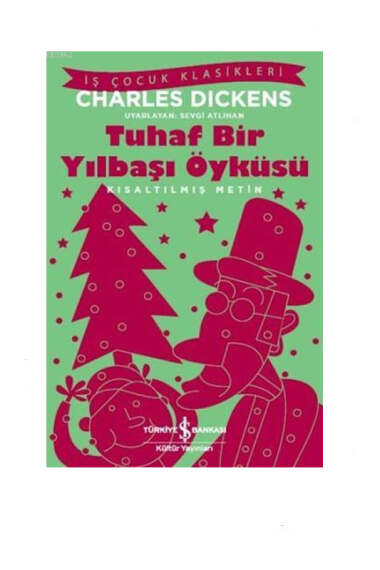 İş Bankası Kültür Yayınları Tuhaf Bir Yılbaşı Öyküsü; Kısaltılmış Metin - 1